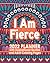 I Am Fierce: 2022 Planner W...