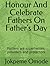 Honour And Celebrate Father...