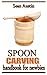 SPOON CARVING HANDBOOK FOR ...