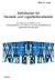 Definitionen für Handels- und Logistikdienstleister: Definitionen für handelsnahe und -spezifische sowie logistiknahe und -spezifische Dienstleistungen (German Edition)