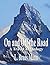 ON AND OFF THE ROAD: A Travel Anthology (The Broas Family Journals)