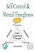 Self Control & Mental Thoughness: How does CBT help you deal with overwhelming problems in a more positive way.