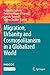 Migration, Urbanity and Cosmopolitanism in a Globalized World (IMISCOE Research Series)