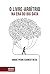 O Livre-arbítrio na era do big Data Schmidt Neto, André Perin by André Perin Schmidt Neto