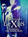LeXuS : Lucresia, los miserables (Spanish Edition) LeXuS : Lucresia, los miserables (Spanish Edition)