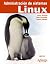 Administración de sistemas Linux (Spanish Edition)