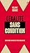 L'égalité sans condition: O...