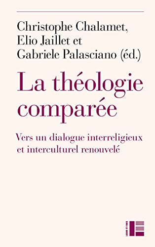 La théologie comparée Vers un dialogue interreligieux et interculturel renouvelé (Paperback)