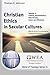 Christian Ethics in Secular Cultures, Volume 2: Culture, Hermeneutics, Natural Law, Islam, and Missions (World of Theology Series)