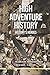 High Adventure History: His...