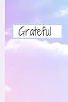 Grateful: Cute Pink and Blue Clouds Notebook Blank Lined Journal Grateful: Cute Pink and Blue Clouds Notebook Blank Lined Journal