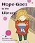 Hope Goes to the Library