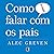 Como Falar com os Pais