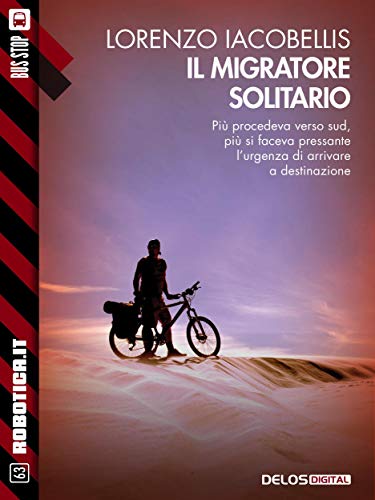 Il migratore solitario (Italian Edition)