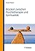 Brücken zwischen Psychotherapie und Spiritualität (German Edition)