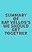 Summary of Kat Vellos's We Should Get Together by Everest Media