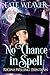 No Chance in Spell (Fate Weaver #4)