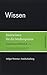 Wissen. Basiswissen für die Medienpraxis by Holger Wormer