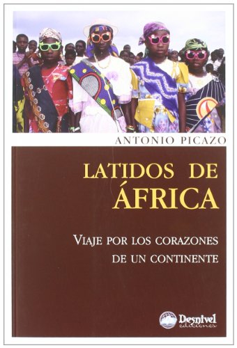Latidos de África: Viaje por los corazones de un continente (Paperback)