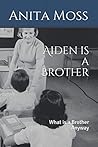 Aiden is a Brother: What is a Brother Anyway (Harrison Family Series)