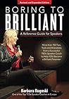 Boring to Brilliant: A Reference Guide for Speakers