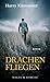 Drachenfliegen: Roman