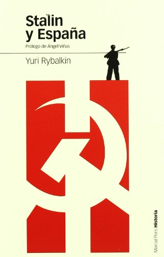 STALIN Y ESPAÑA: La ayuda militar soviética a la República (Paperback)