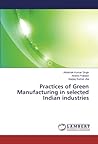 Practices of Green Manufacturing in selected Indian industries