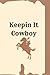 Keepin It Cowboy: A Western...