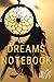 DREAMS NOTEBOOK: Dreams Jou...