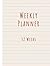Weekly Planner: 52 Weeks