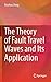The Theory of Fault Travel Waves and Its Application