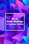 A Learning Journal for Professional Development: (Not so) Stupid Questions A Learning Journal for Professional Development: (Not so) Stupid Questions