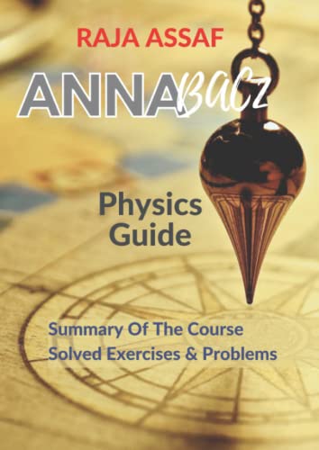 ANNABAC 2: Solved exercises and problems in physics: Mechanics, Electricity, Optics (Interference and diffraction), Atom and nuclear