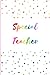 Special Teacher: 100 Page L...