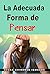 La Adecuada Forma de Pensar