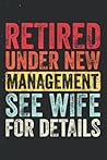 Notebook Blush Notes: Retired Under New Management See Wife For Details | Husband 114 Pages 6''x8.5''