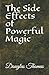The Side Effects of Powerfu...