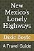 New Mexico's Lonely Highway...