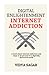 Digital Enlightenment: A book about internet addiction and ways to be focused in a digitally distracted world