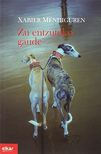 Zu entzuteko gaude (Paperback)