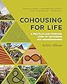 Cohousing for Life: A Practical and Personal Story of Earthsong Eco-Neighbourhood