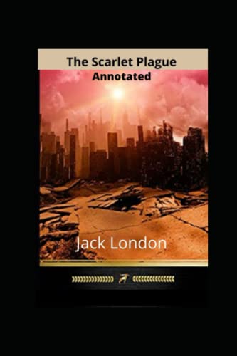 The Scarlet Plague: Annotated