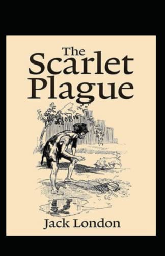 The Scarlet Plague Annotated