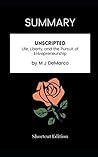 SUMMARY - UNSCRIPTED: Life, Liberty, and the Pursuit of Entrepreneurship by M J DeMarco SUMMARY - UNSCRIPTED: Life, Liberty, and the Pursuit of Entrepreneurship by M J DeMarco