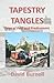 TAPESTRY TANGLES