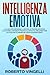 INTELLIGENZA EMOTIVA: La Gu...