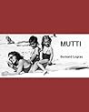 MUTTI: Madeleine LEGRAS (1919-1996) (French Edition)