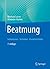 Beatmung: Indikationen - Techniken - Krankheitsbilder (German Edition)