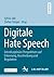 Digitale Hate Speech: Interdisziplinäre Perspektiven auf Erkennung, Beschreibung und Regulation (German Edition)